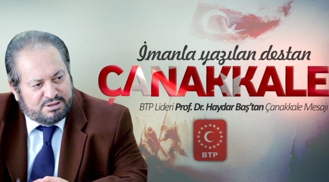Prof. Dr. Haydar Baş'ın Çanakkale mesajı