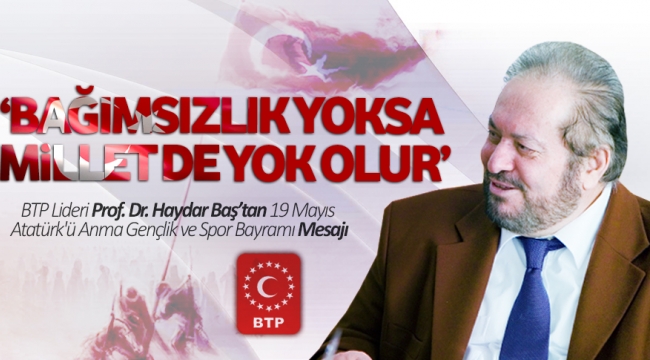Prof. Dr. Haydar Baş'ın 19 Mayıs Mesajı