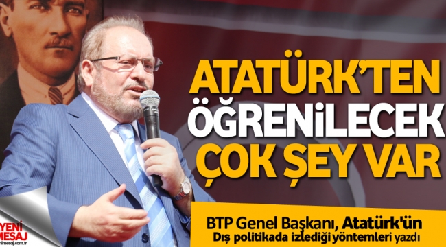 Atatürk'ten Öğrenilecek Çok Şey Var