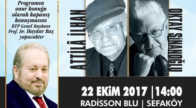 Attila İlhan ve Oktay Sinanoğlu Anma Programının onur konuğu Prof. Dr. Haydar Baş