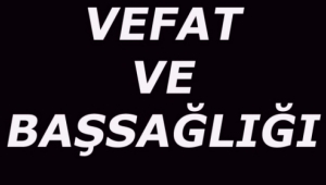 Fahrettin Savaşçıoğlu vefat etti
