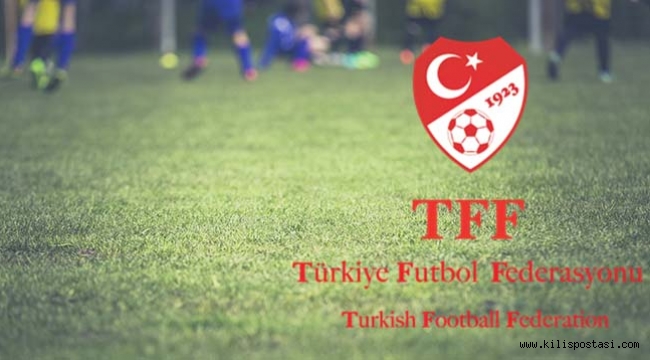 TFF Kilis'te Toplanıyor