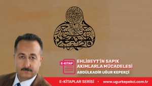 EHLİBEYT İN SAPIK AKIMLARLA MÜCADELESİ