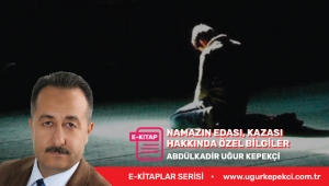 NAMAZIN EDASI, KAZASI VE ÖLDÜKTEN SONRA BORCUNUN ÖDENMESİ