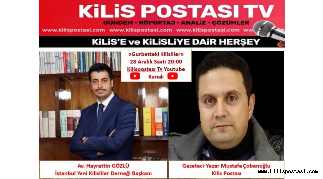 Gurbetteki Kilisliler Kilispostası Tv Youtube Kanalında