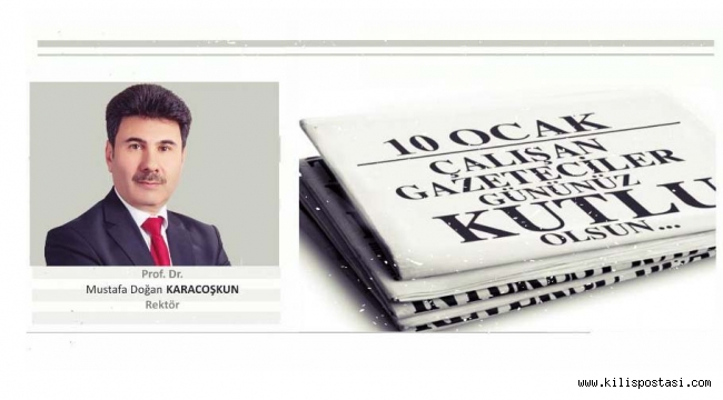 Rektör Karacoşkun'un Gazeteciler Günü Mesajı