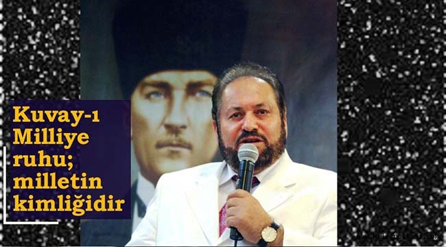Kuvay-ı Milliye ruhu; milletin kimliğidir