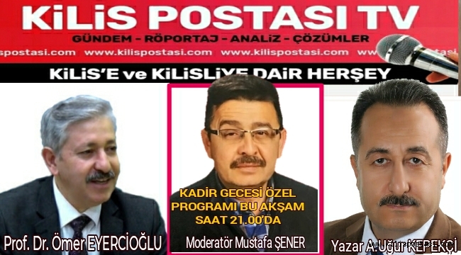 Kilis Postası YouTube TV'den Kadir Gecesi Özel Programı