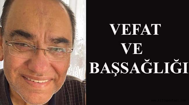 Mustafa Cengiz Leylak Vefat Etti İslam Kilis Postası