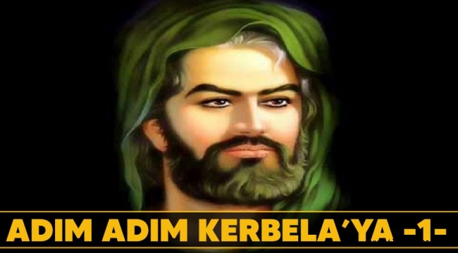 Adım Adım Kerbela’ya -1-