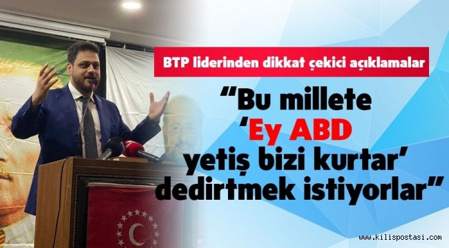 BTP Liderinden Dikkat Çekici Açıklamalar
