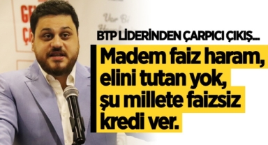 BTP liderinden çarpıcı çıkış...