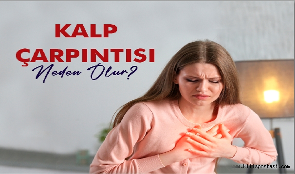 Kalp Çarpıntısı Neden Olur?