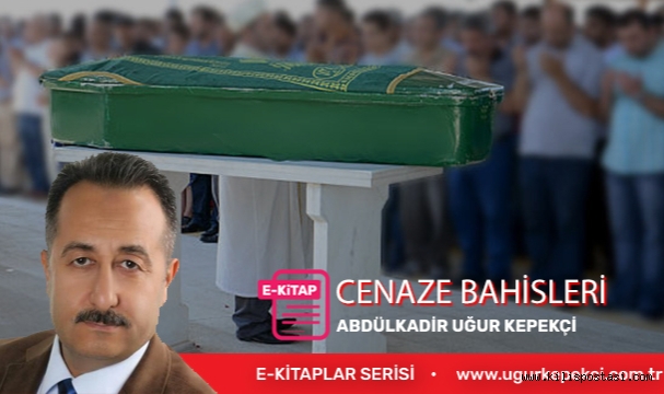 CENAZE BAHİSLERİ - Analiz - Kilis Postası