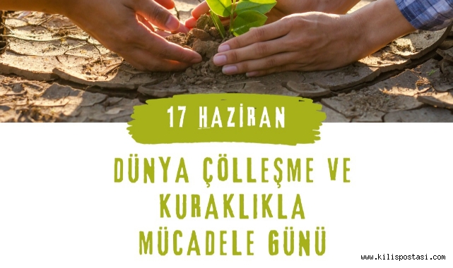 Kilis Valisi SOYTÜRK'ün Çölleşme ve Kuraklık Mücadele Günü Mesajı