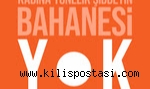 UN Women, 16 gün boyunca kadına yönelik şiddetin #BahanesiYok diyecek!