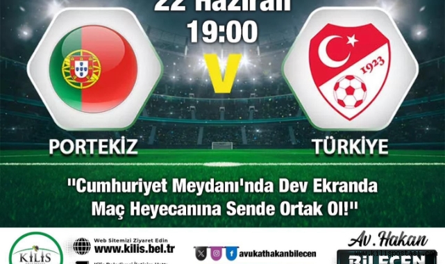 Kilis Belediyesi'nden EURO 2024 Heyecanı: Türkiye-Portekiz Maçı İçin Meydanda Buluşuyoruz!