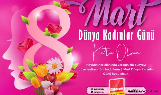 Başkan Bilecen’den 8 Mart Dünya Kadınlar Günü Mesajı!