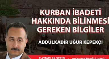 Kurban İbadeti Hakkında Bilinmesi Gereken Bilgiler 