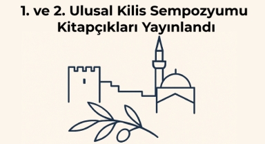 1. ve 2. Ulusal Kilis Sempozyumu Kitapçıkları Yayınlandı!