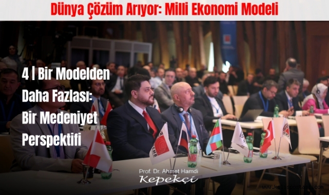 Bir Modelden Daha Fazlası: Bir Medeniyet Perspektifi