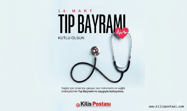 14 Mart Tıp Bayramı Kutlu Olsun!