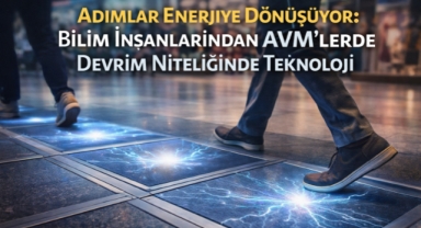 Adımlar Enerjiye Dönüşüyor: Bilim İnsanlarından AVM’lerde Devrim Niteliğinde Teknoloji