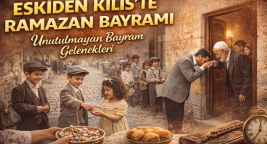 Kilis'te Eskiden Ramazan Bayramı: Gelenekler, Sofralar ve Komşuluk