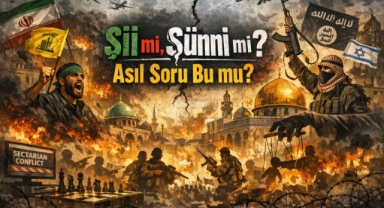 Şii mi, Sünni mi? Asıl Soru Bu mu?