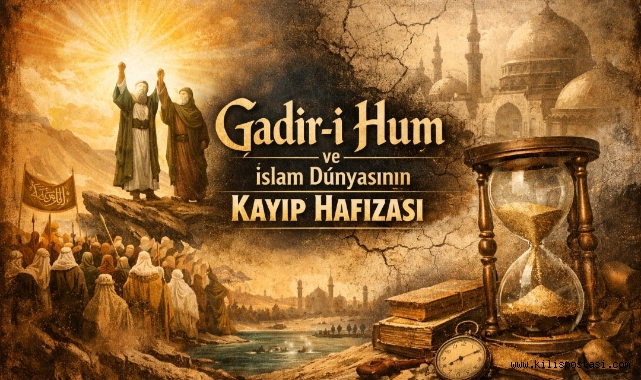 Gadir-i Hum ve İslam Dünyasının Kayıp Hafızası
