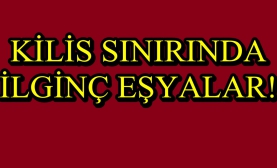 Kilis Sınırında Yine Bir İlginçlik!