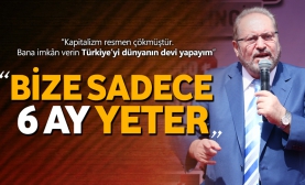 ‘Türkiye’yi dünya devi yaparım’
