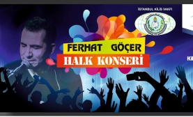 Ferhat Göçer Kilis’e Geliyor