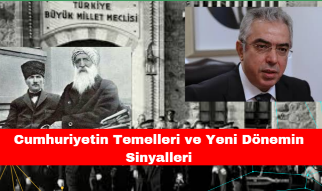 Cumhuriyetin Temelleri ve Yeni Dönemin Sinyalleri