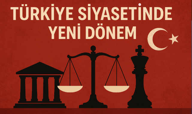 Türkiye Siyasetinde Yeni Dönem