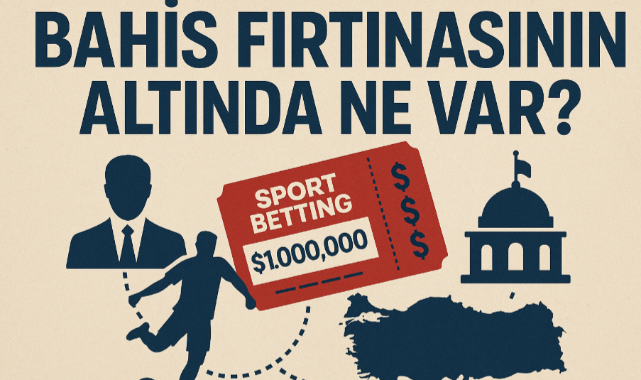 Bahis Fırtınasının Altında Ne Var?