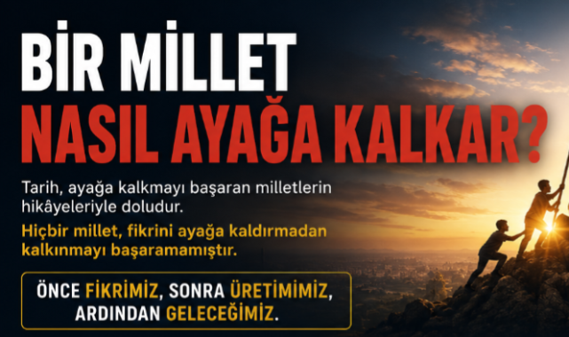 Bir Millet Nasıl Ayağa Kalkar?