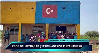 Burkina Faso / Prof. Dr.Haydar Baş Yetimhanesi ve Kur'an Kursu