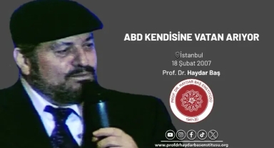 Prof. Dr. Haydar Baş'ın 2007'deki Öngörüsü Gerçek Çıkıyor: ABD ve İsrail Ortadoğu'yu Sahipleniyor!